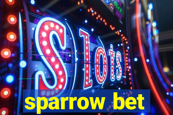 sparrow bet