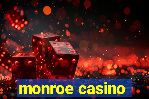 monroe casino