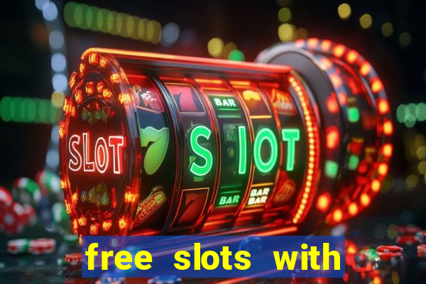 free slots with free games