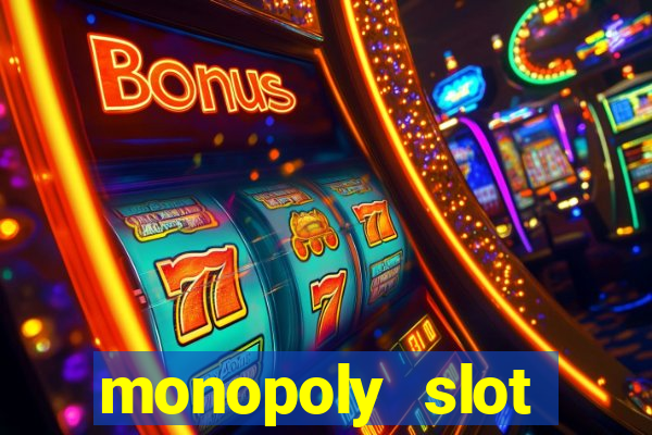 monopoly slot machine games