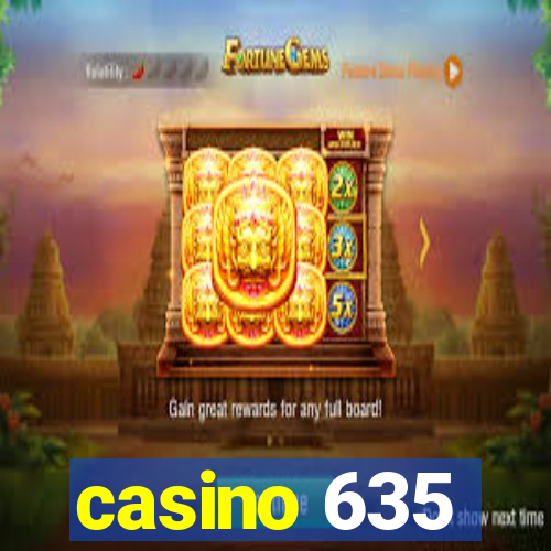 casino 635