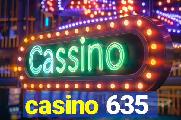 casino 635