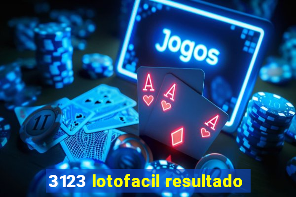 3123 lotofacil resultado