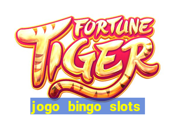 jogo bingo slots é confiável