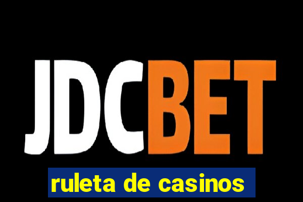 ruleta de casinos