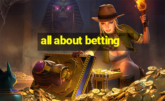 all about betting