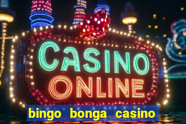 bingo bonga casino bonus code