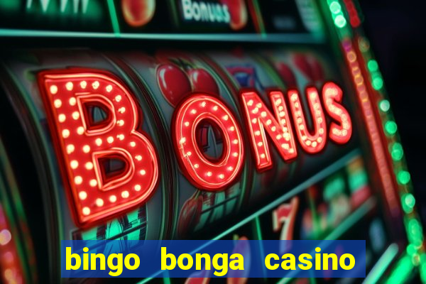 bingo bonga casino bonus code