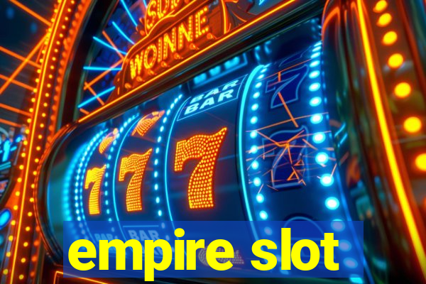 empire slot