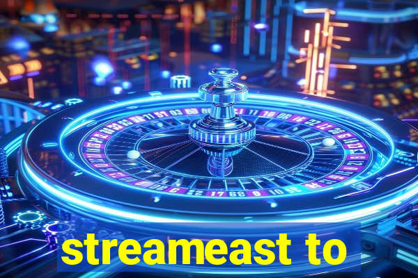 streameast to