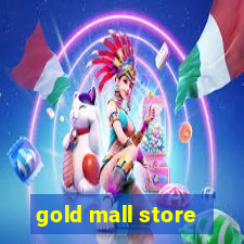 gold mall store