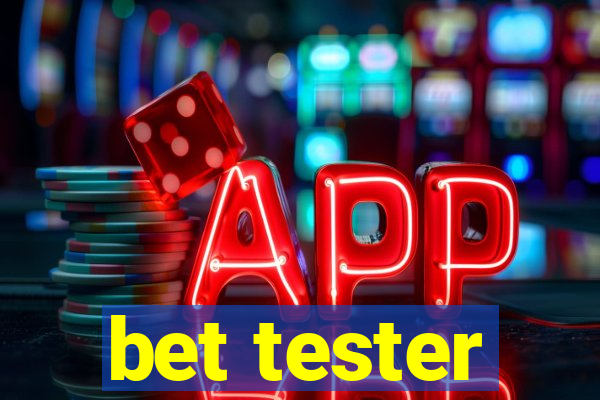 bet tester