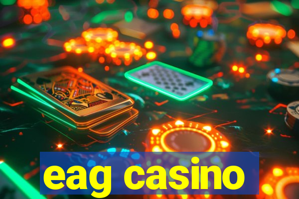 eag casino