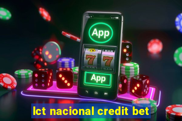 lct nacional credit bet