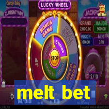 melt bet