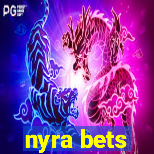 nyra bets