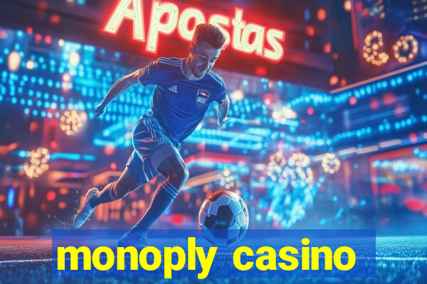 monoply casino