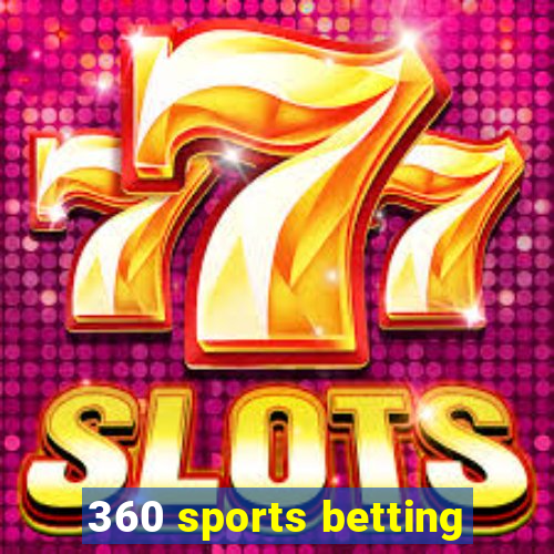 360 sports betting