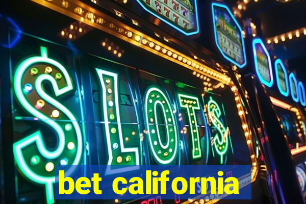 bet california