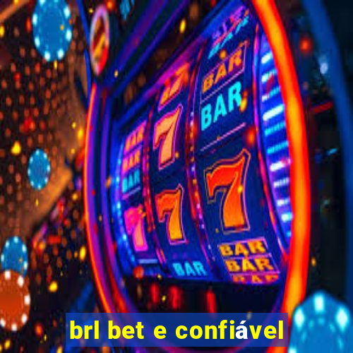 brl bet e confiável