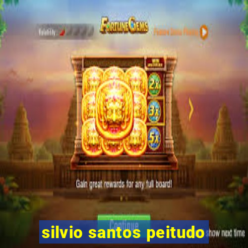 silvio santos peitudo