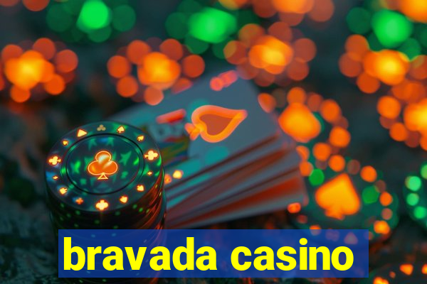 bravada casino