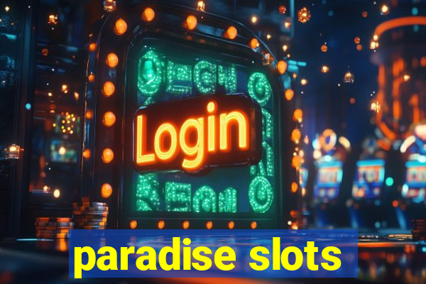 paradise slots