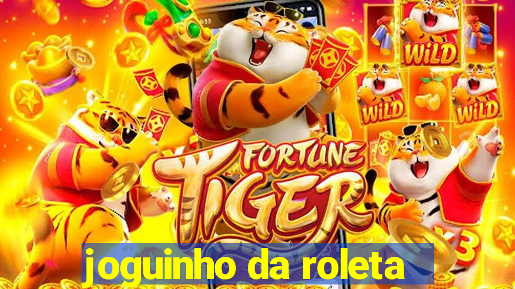 joguinho da roleta