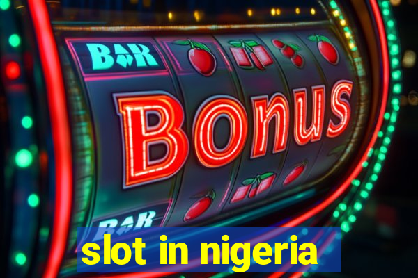 slot in nigeria