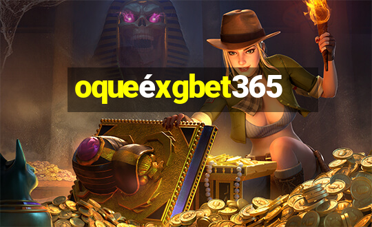 oqueéxgbet365