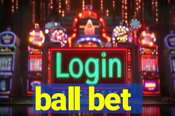 ball bet