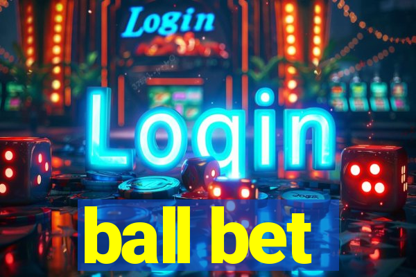 ball bet