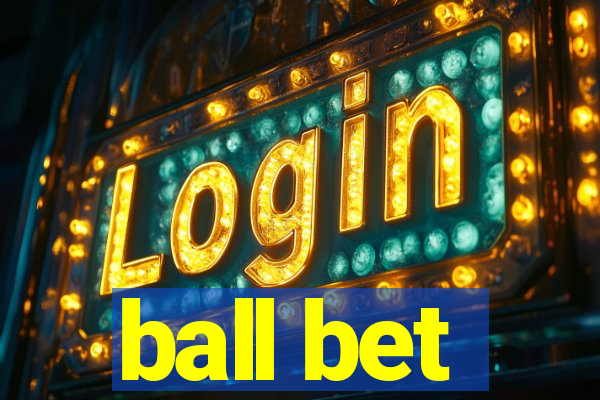 ball bet