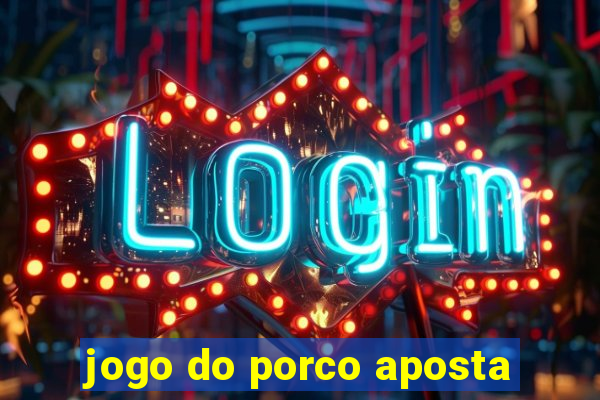 jogo do porco aposta