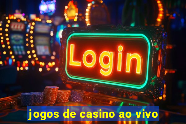 jogos de casino ao vivo