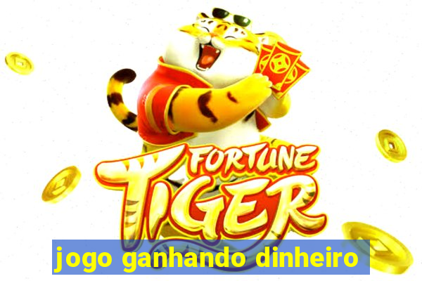 jogo ganhando dinheiro