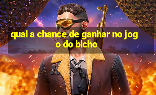 qual a chance de ganhar no jogo do bicho