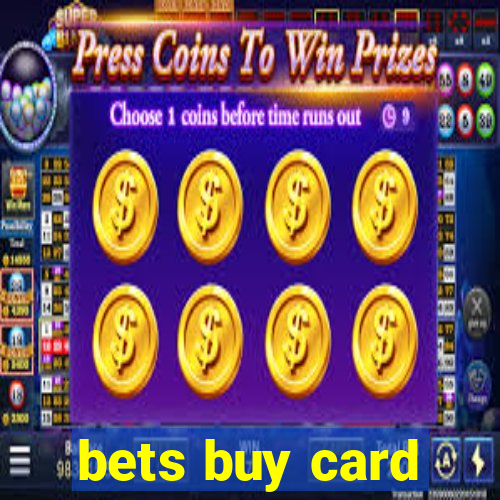 bets buy card