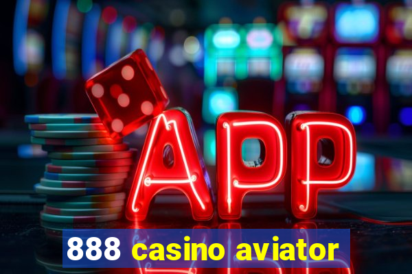 888 casino aviator