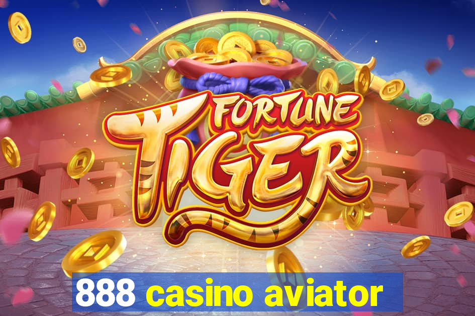 888 casino aviator