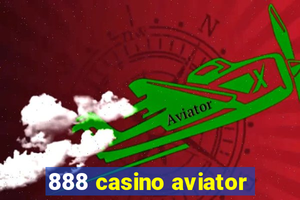 888 casino aviator