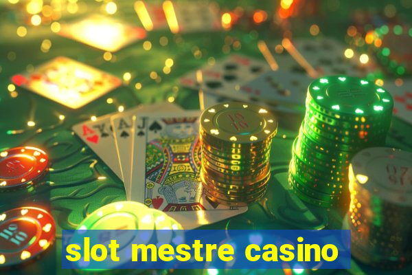 slot mestre casino