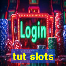 tut slots