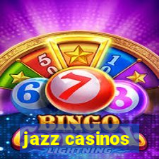 jazz casinos