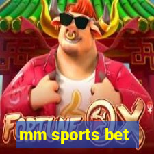 mm sports bet