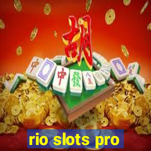 rio slots pro