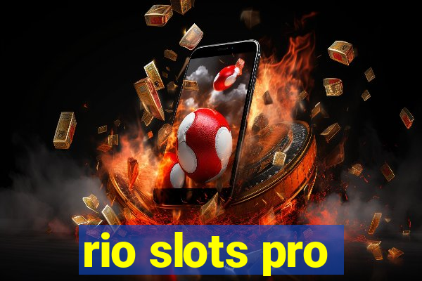 rio slots pro