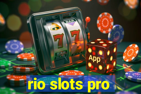 rio slots pro