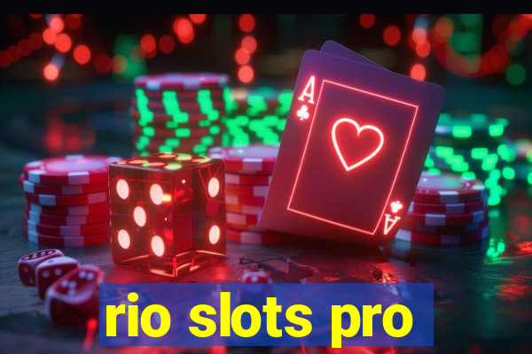 rio slots pro