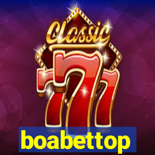 boabettop